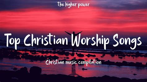 Top Christian Worship Songs 2023 ~ Playlist Hillsong Praise & Worship Songs - thejesusculture