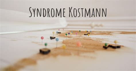 Syndrome Kostmann | Diseasemaps