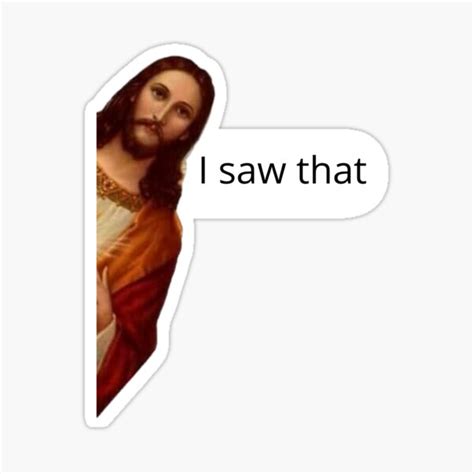 "Jesus i saw that meme" Sticker for Sale by TeeArtillery | Redbubble