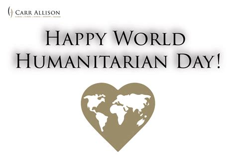 Happy World Humanitarian Day! - Carr Allison