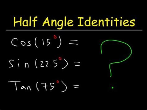 Trigonometry: Half-Angle Identities - Expii