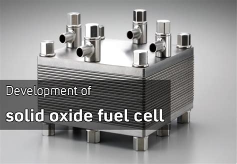 Application and development of solid oxide fuel cell - The Best lithium ion battery suppliers ...