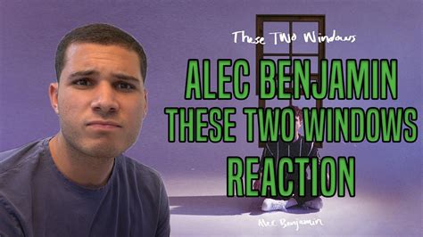 Alec Benjamin - These Two Windows (Alamo ; Just Like You) REACTION ...