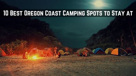 10 Best Oregon Coast Camping Spots to Stay at