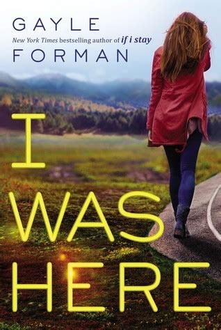 I Was Here by Gayle Forman | Goodreads