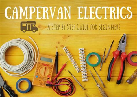 Campervan Electrics Explained in 11 Simple Steps - Our Taste For Life