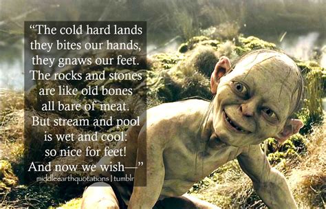 We only wish to catch a fish, so juicy-sweet!” - Gollum, The Two Towers, Book IV, The Passage of ...