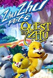 ZhuZhu Pets: Quest for Zhu - Rotten Tomatoes