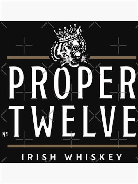 "Proper 12 Proper Twelve Irish Whiskey" Poster for Sale by shookmaria ...