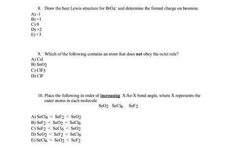 SOLVED: Draw the best Lewis structure for BrO4 and determine the formal charge on bromine. A) B ...