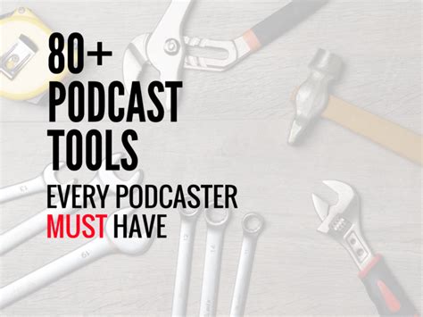 80+ Podcast Tools Every Podcaster Must Have | Business Podcasting Services | Podcasting Done For ...