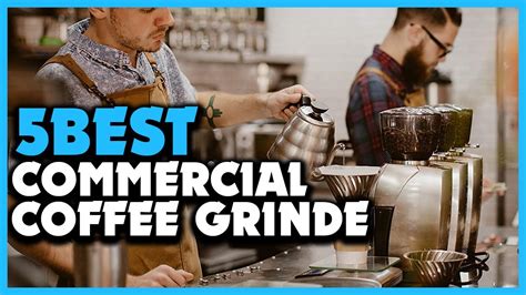 Top 5 Best Commercial Coffee Grinder Review 2023 - YouTube