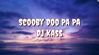 Scooby Doo Pa Pa (English Lyric Translation) - Dj Kass Chords - Chordify