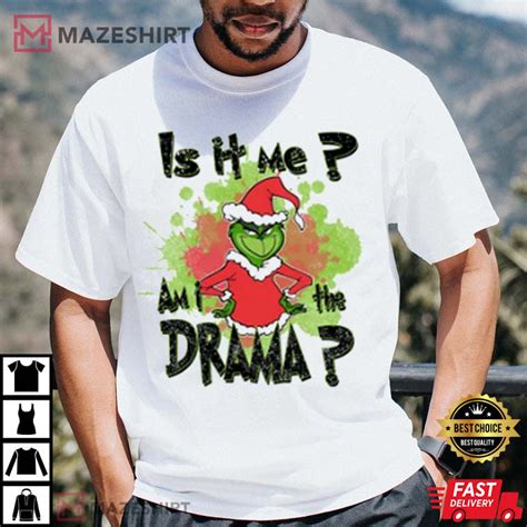 Is It Me The Grinch Christmas T- Shirt