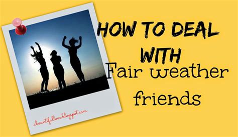 Quotes About Fair Weather Friends. QuotesGram