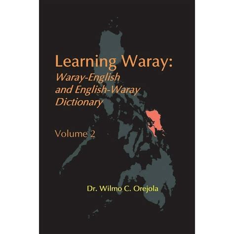 Learning Waray Vol. 2: Waray-English and English-Waray Dictionary ...
