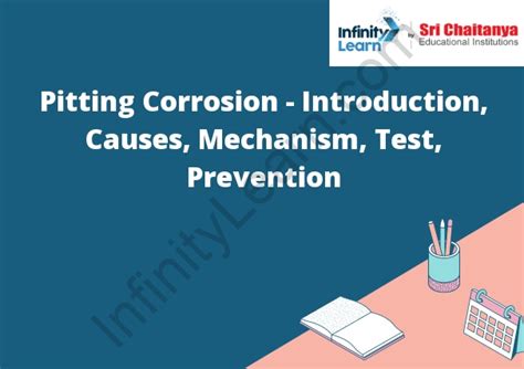 Pitting Corrosion - Introduction, Causes, Mechanism, Test, Prevention ...