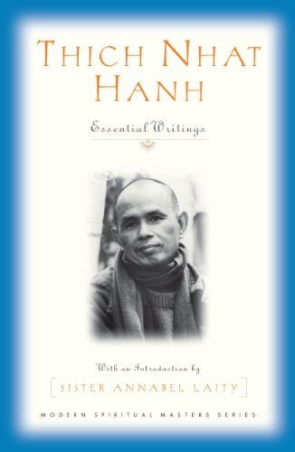 Thich Nhat Hanh: Essential Writings (Modern Spiritual Masters Series) - Thich Nhat Hanh; Robert ...