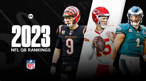 NFL quarterback rankings: The best and worst starting QBs for 2023 ...