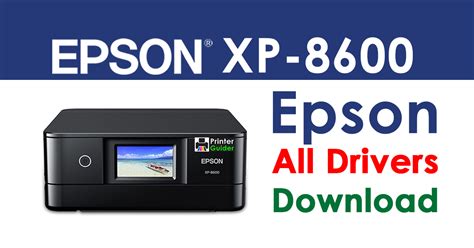 Epson XP-8600 Printer/Scanner Driver Free Download - Printer Guider