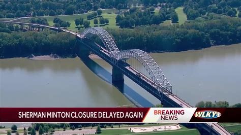 Sherman Minton bridge closure delayed, again