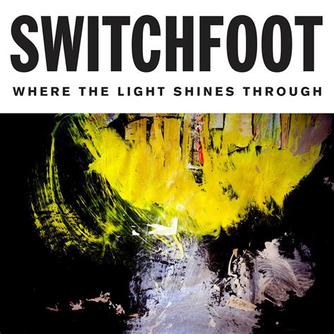 Switchfoot – Where the Light Shines Through (Album Review ...