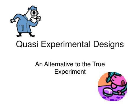 PPT - Quasi Experimental Designs PowerPoint Presentation, free download ...