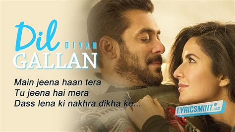 DIL DIYAN GALLAN LYRICS - Tiger Zinda Hai | Atif Aslam