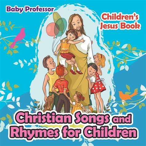 Christian Songs and Rhymes for Children - Children's Jesus Book ...