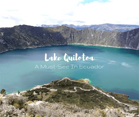 Lake Quilotoa: A Must-See In Ecuador | Buddy The Traveling Monkey