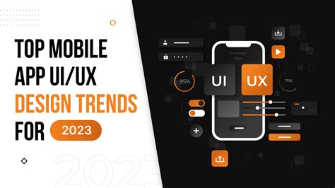 Top Mobile App UI/UX Design Trends for 2023