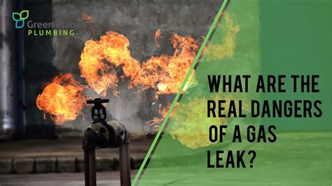 What are the Real Dangers of a Gas Leak? - Green Planet Plumbing