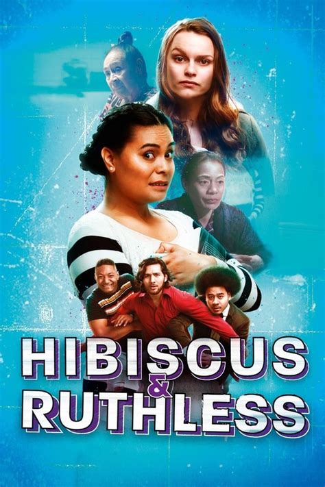 Hibiscus & Ruthless (2018) — The Movie Database (TMDB)