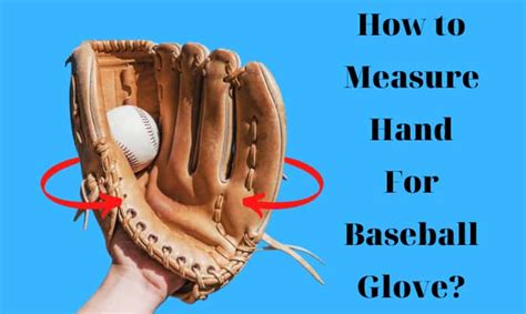 How to Measure Hand for Baseball Glove & Get the Best Fit