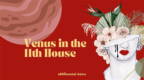 Venus in the 11th House in the Natal Chart