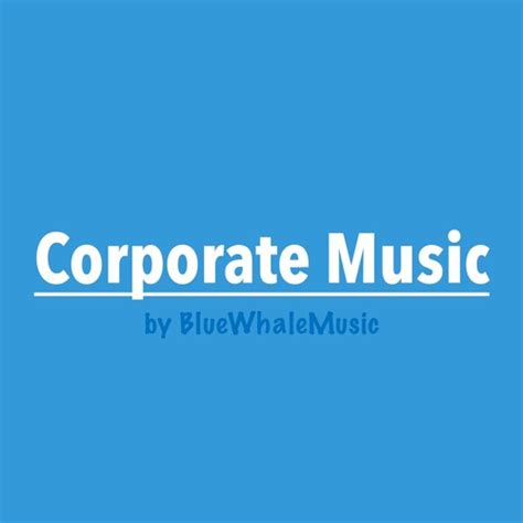 Stream BlueWhaleMusic | Listen to Corporate - Background Music for ...