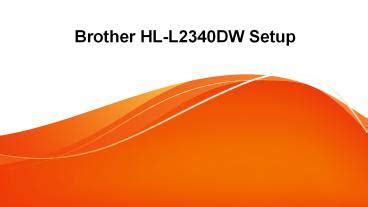 PPT – Brother HL L2340DW Unboxing Setup PowerPoint presentation | free to download - id: 91193b ...