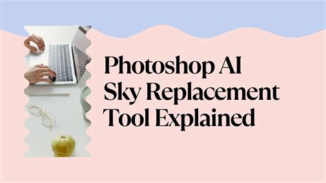 Photoshop AI Sky Replacement Tool Explained – Photoboto