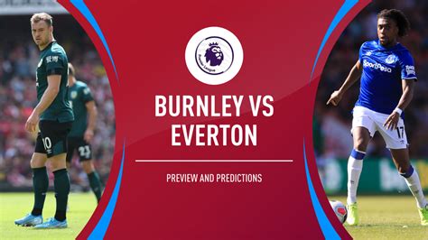 Burnley vs Everton Free Betting Tips - CoreBet.com