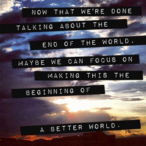 talking about the end of the world | Quotes and Sayings