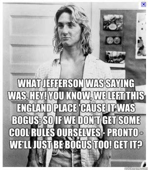 Jeff Spicoli Quotes. QuotesGram