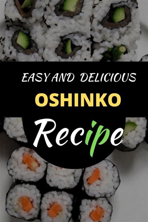 What is Oshinko and How to Make Oshinko Roll Recipe - Easy Food Cooking Recipes | Recipe in 2020 ...