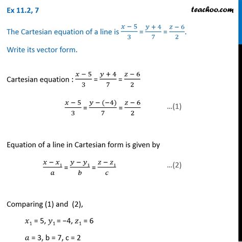 Ex 11.2, 7 - Cartesian equation is x-5/3 = y+4/7 = z-6/2