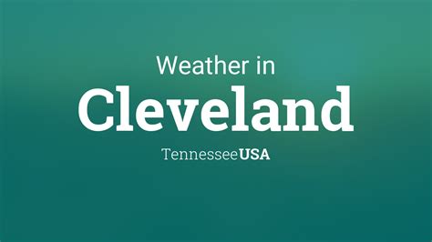 Weather for Cleveland, Tennessee, USA