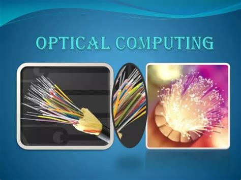 PPT - Optical Computing PowerPoint Presentation, free download - ID:2388863