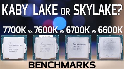 Kaby Lake vs Skylake Benchmarks! 7600K and 7700K vs 6600K and 6700K - YouTube