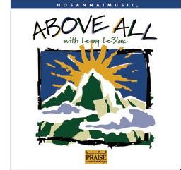 Above All by Paul Baloche and Lenny LeBlanc With Lyrics