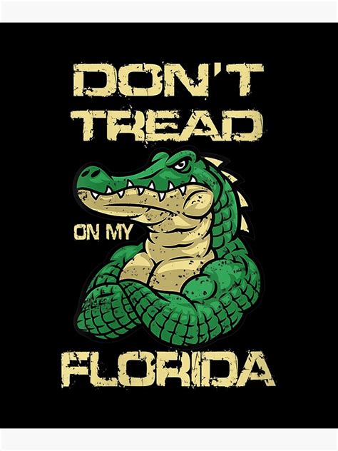 "Dont Tread On My Florida Ron DeSantis Political Satire" Poster for ...