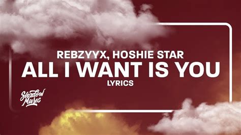 Rebzyyx - all I want is you (lyrics) ft hoshie star | 1 HOUR - YouTube