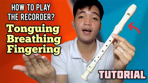 RECORDER FLUTE TUTORIAL 2020 - Tonguing , Proper Breathing , How to ...
